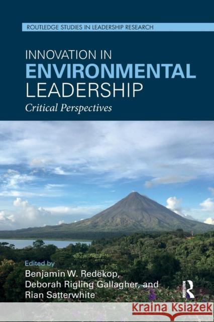 Innovation in Environmental Leadership: Critical Perspectives Redekop, Benjamin W. 9780367253820