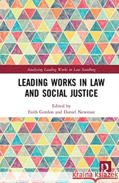 Leading Works in Law and Social Justice Faith Gordon Daniel Newman 9780367253974 Routledge