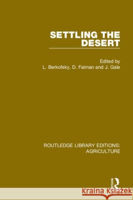 Settling the Desert L. Berkofsky D. Faiman (Ben-Gurion University of the  J. Gale 9780367254506 Routledge