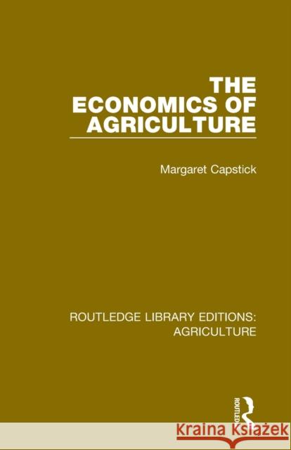 The Economics of Agriculture Margaret Capstick 9780367254575 Routledge