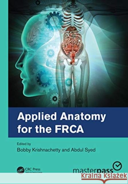 Applied Anatomy for the Frca Bobby Krishnachetty Abdul Syed 9780367254926 CRC Press