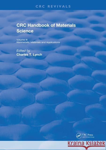 CRC Handbook of Materials Science: Material Composites and Refractory Materials Charles T. Lynch 9780367258870