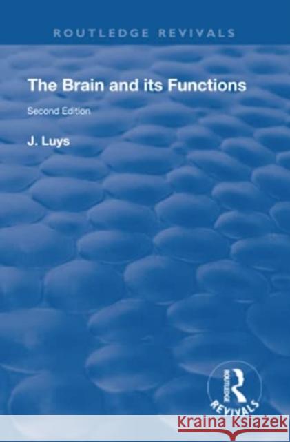 The Brain and Its Functions J. Luys 9780367259785 Routledge