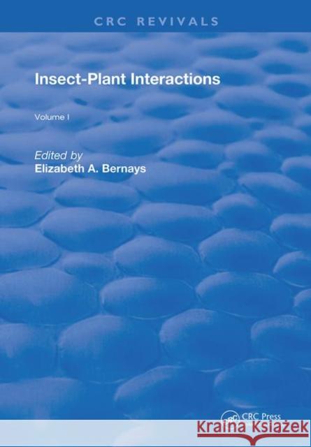 Insect-Plant Interactions Elizabeth a. Bernays 9780367259907 CRC Press