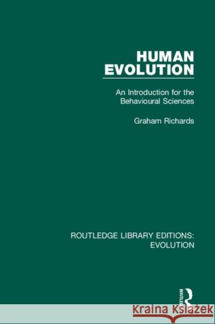 Human Evolution: An Introduction for the Behavioural Sciences Graham Richards 9780367259914