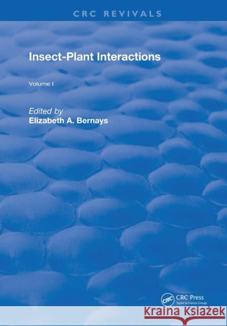 Insect-Plant Interactions Elizabeth A. Bernays (University of Ariz   9780367259945 CRC Press