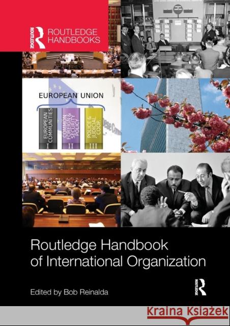 Routledge Handbook of International Organization Bob Reinalda 9780367261009