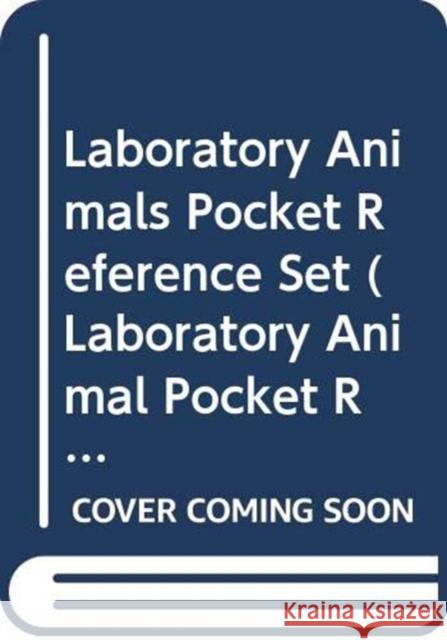 Laboratory Animals Pocket Reference Set  9780367261504 CRC Press