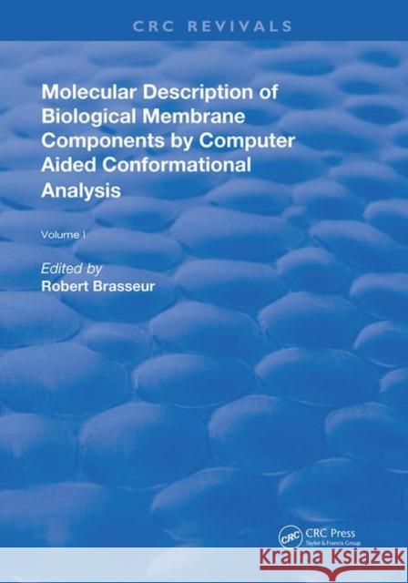 AMolecular Description of Biological Membrane Components by Computer Aided Conformational Analysis Brasseur, Robert 9780367261610 CRC Press