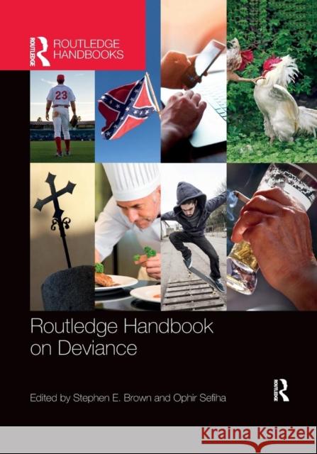 Routledge Handbook on Deviance Stephen E. Brown Ophir Sefiha 9780367261672
