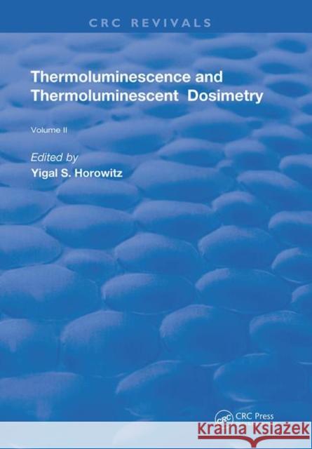 Thermoluminescence and Thermoluminescent Dosimetry Horowitz, Yigal S. 9780367262525 CRC Press
