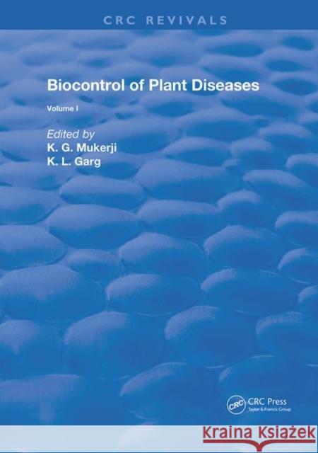 Biocontrol of Plant Diseases K. G. Mukerji K. L. Garg 9780367262730 CRC Press
