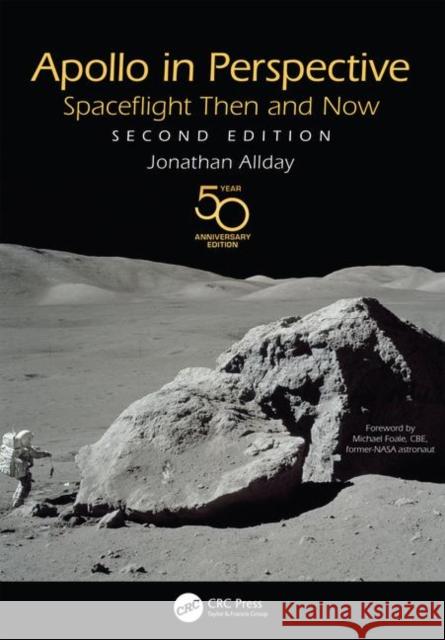 Apollo in Perspective: Spaceflight Then and Now Jonathan Allday 9780367263331