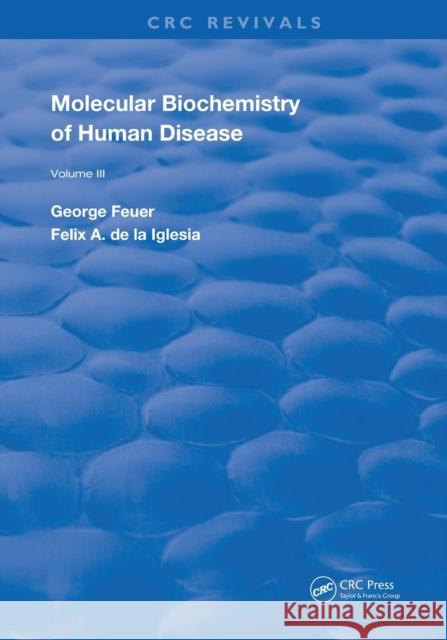 Molecular Biochemistry of Human Disease Feuer, George 9780367263485
