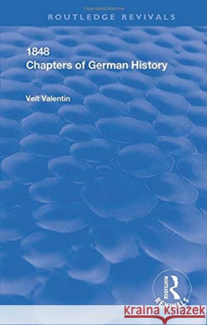 Chapters of German History Valentin, Veit 9780367264147