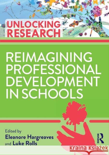Reimagining Professional Development in Schools Hargreaves, Eleanore 9780367264512
