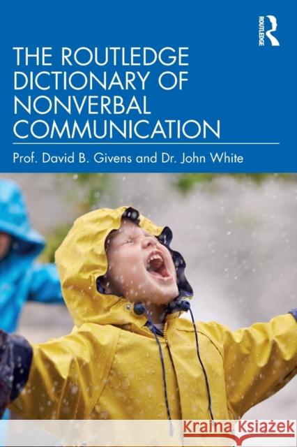 The Routledge Dictionary of Nonverbal Communication Givens, David B. 9780367265304 Routledge