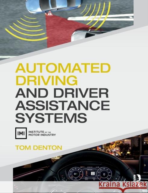 Automated Driving and Driver Assistance Systems Tom Denton 9780367265595 Taylor & Francis Ltd
