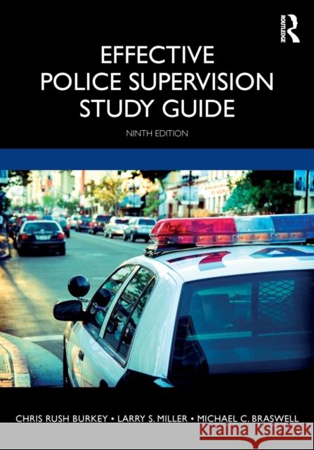 Effective Police Supervision Study Guide Chris Rush Larry S. Miller Michael C. Braswell 9780367265892 Routledge