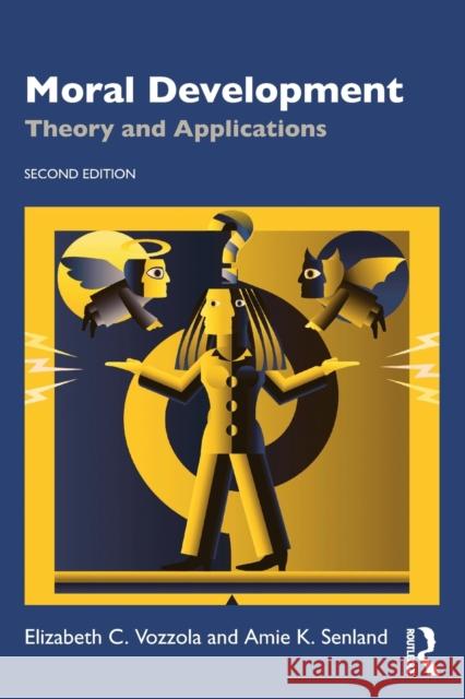 Moral Development: Theory and Applications Vozzola, Elizabeth C. 9780367271978 Taylor & Francis Ltd