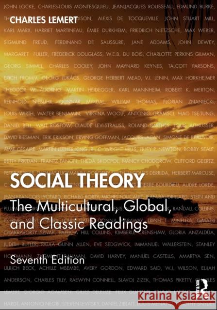 Social Theory: The Multicultural, Global, and Classic Readings Charles Lemert 9780367272685 Routledge
