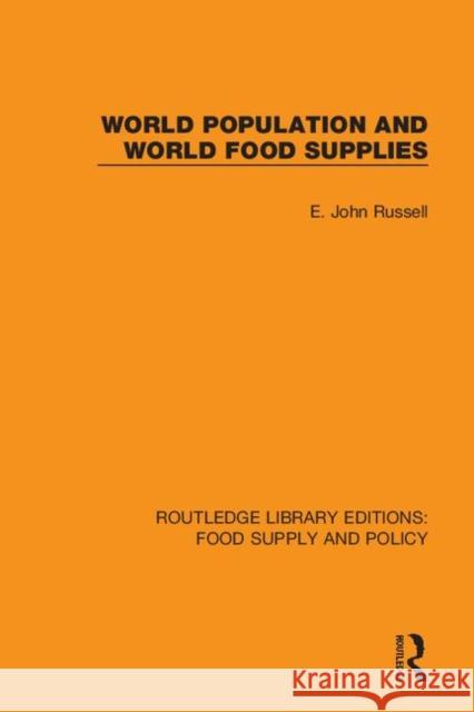 World Population and World Food Supplies E. John Russell 9780367275846 Routledge