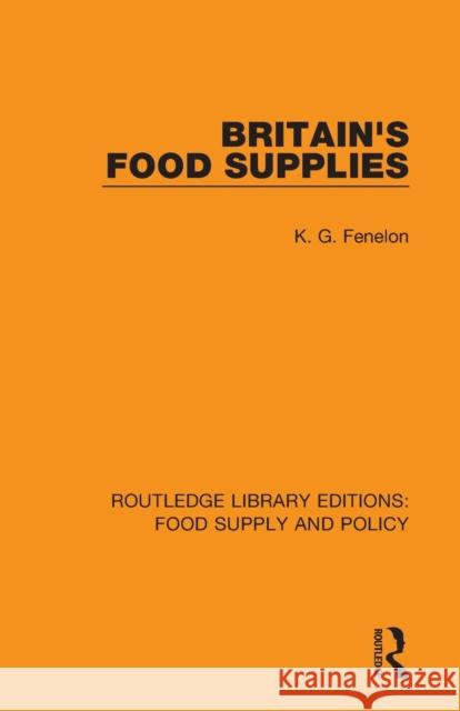 Britain's Food Supplies K. G. Fenelon 9780367275921 Routledge