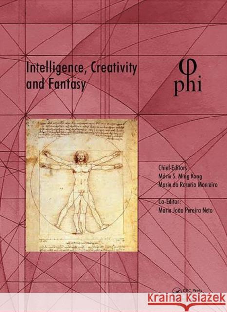 Intelligence, Creativity and Fantasy: Proceedings of the 5th International Multidisciplinary Congress (Phi 2019), October 7-9, 2019, Paris, France Mario S. Min Maria D Maria Joao Pereir 9780367277192 CRC Press