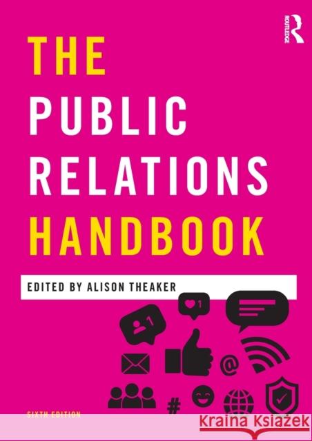 The Public Relations Handbook Alison Theaker 9780367278908