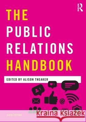 The Public Relations Handbook Alison Theaker 9780367278915 Taylor & Francis Ltd