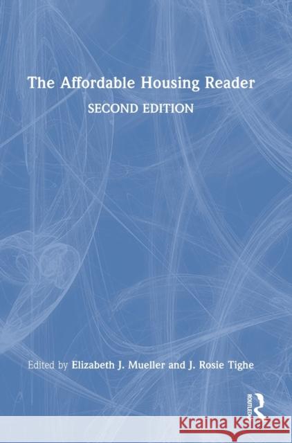 The Affordable Housing Reader Rosie Tighe Elizabeth Mueller 9780367280468 Routledge
