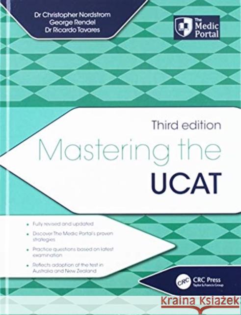 Mastering the Ucat, Third Edition Christopher Nordstrom George Rendel Ricardo Tavares 9780367280741 CRC Press