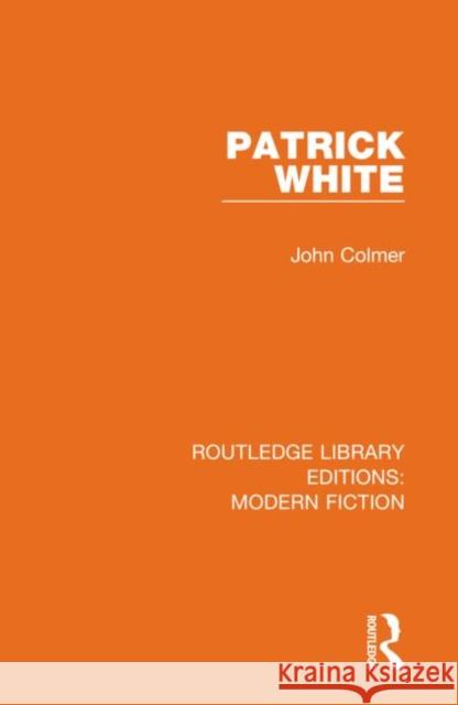 Patrick White John Colmer 9780367281212