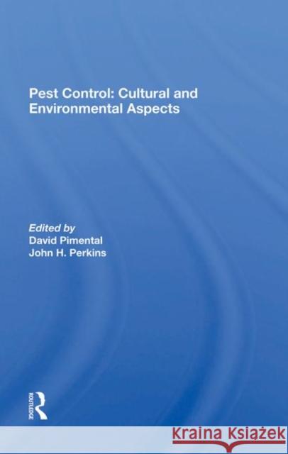 Pest Control: Cultural and Environmental Aspects Pimentel, David 9780367282783 CRC Press