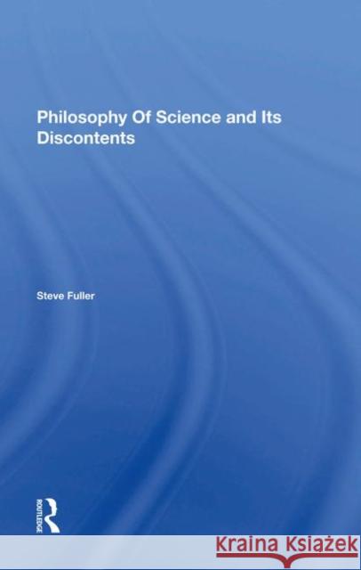 Philosophy of Science and Its Discontents Fuller, Steve 9780367282899