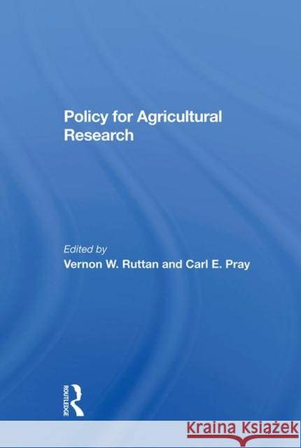 Policy for Agricultural Research Evenson, Robert 9780367283193 Taylor and Francis