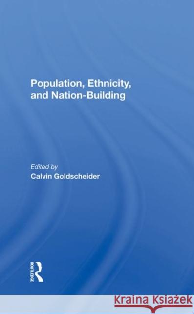 Population, Ethnicity, and Nation-Building Goldscheider, Calvin 9780367283896