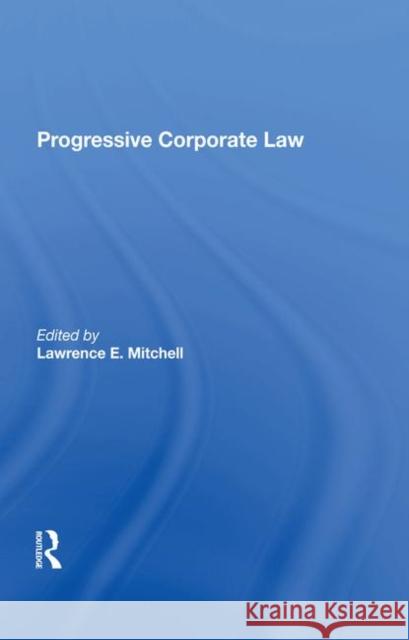 Progressive Corporate Law Lawrence E. Mitchell 9780367284435