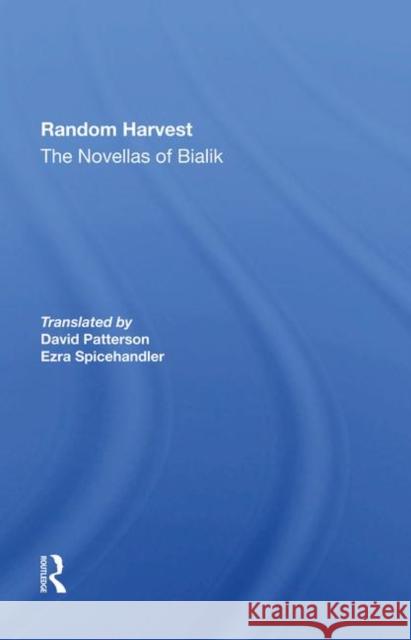 Random Harvest: The Novellas of Bialik David Patterson Ezra Spicehandler 9780367284985 Routledge