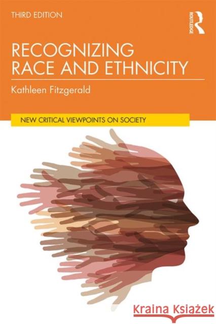Recognizing Race and Ethnicity: Power, Privilege, and Inequality Fitzgerald, Kathleen 9780367285210 Routledge