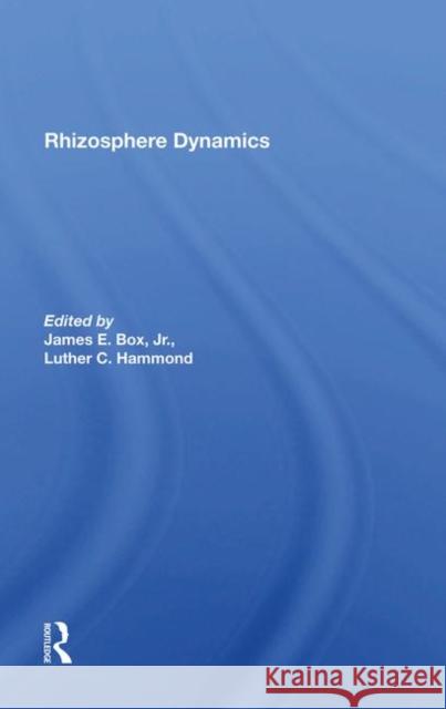 Rhizosphere Dynamics Luther Hammond, James E Box Jr 9780367286040 Taylor and Francis