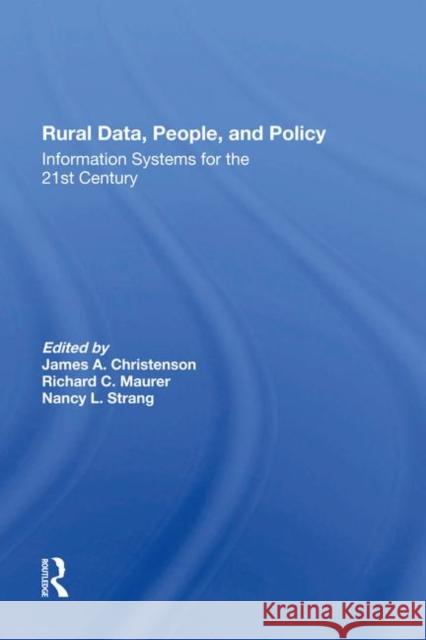 Rural Data, People, and Policy: Information Systems for the 21st Century Maurer, Lis M. 9780367286262 Taylor and Francis