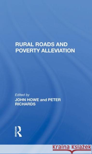 Rural Roads and Poverty Alleviation Howe, J. D. G. F. 9780367286385 Taylor and Francis