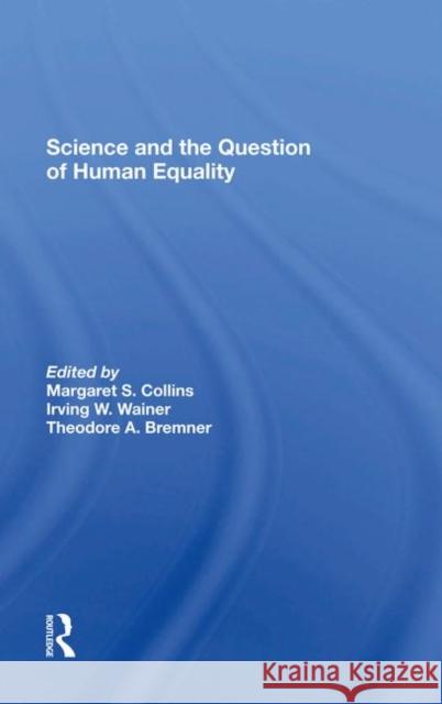 Science and the Question of Human Equality Collins, Margaret S. 9780367286699 Routledge