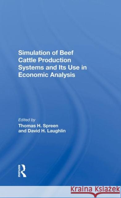 Simulation of Beef Cattle Production Systems and Its Use in Economic Analysis Doren, Phillip 9780367287290 Taylor and Francis