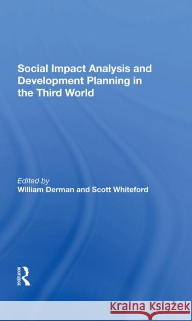 Social Impact Analysis and Development Planning in the Third World Derman, William 9780367287542