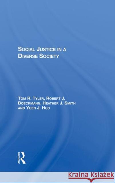 Social Justice in a Diverse Society Tyler, Tom 9780367287566 Taylor and Francis