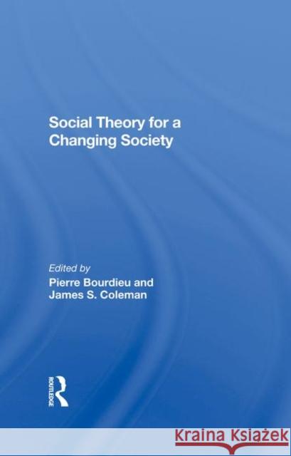 Social Theory for a Changing Society Coleman, Zdzislawa Walaszek 9780367287696