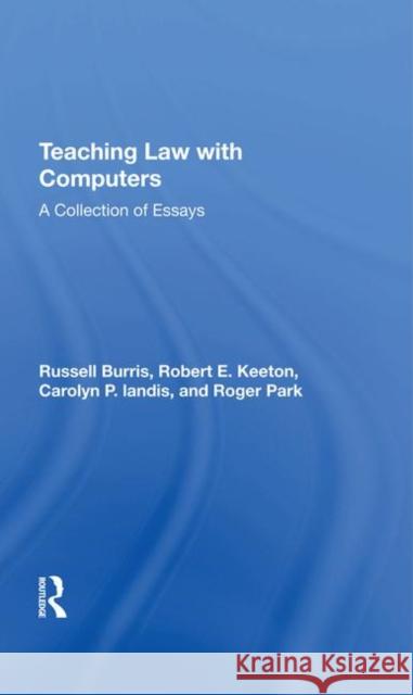 Teaching Law with Computers: A Collection of Essays Burris, Russell 9780367289508 Routledge