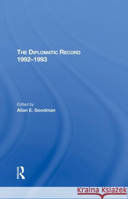The Diplomatic Record 1992-1993 Goodman, Allan 9780367291334
